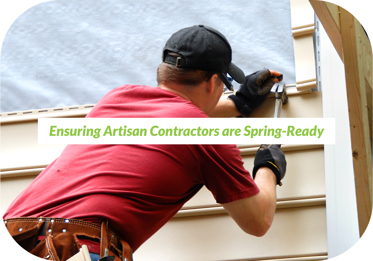 Ensuring Artisan Contractors are Spring-Ready