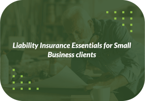 Small Business Liability Insurance: A Guide for Agents